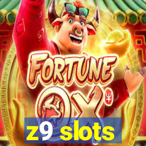 z9 slots